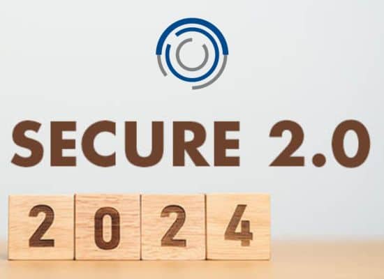 SECURE 2.0 Which Provisions Went Into Effect in 2024 header image